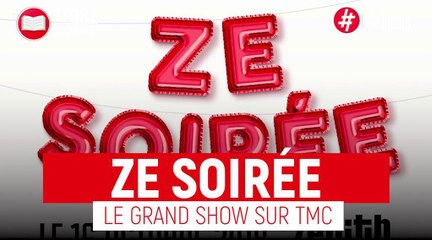 Ze soirée - Le spectacle retransmis sur TMC !