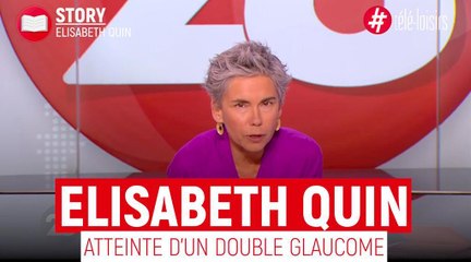 Atteinte d'un double glaucome, Elisabeth Quin (Arte) parle de sa peur de devenir aveugle