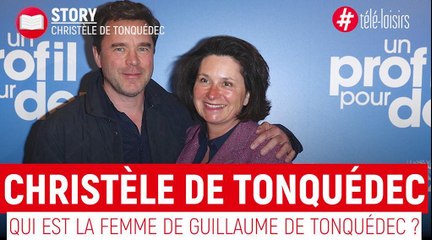 Guillaume de Tonquédec : Qui est sa femme Christèle ?