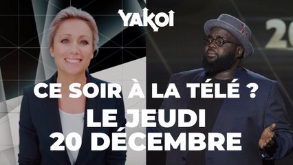 Yakoi à regarder à la télé ce soir (jeudi 20 décembre) ?