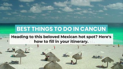 Best Things to Do in Cancun