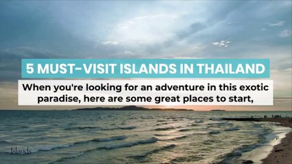 5 Must-Visit Islands in Thailand