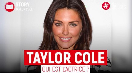 Coup de foudre et petits mensonges : Tout savoir sur l'actrice Taylor Cole