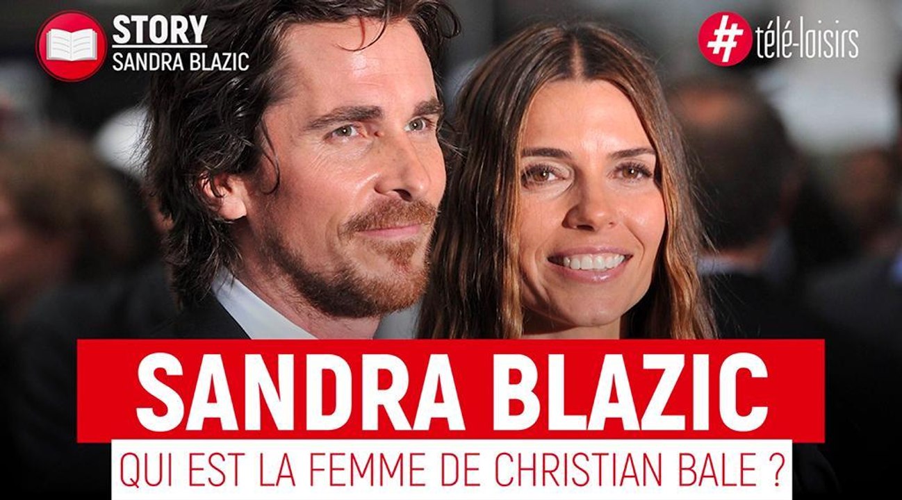 Christian Bale : Qui est sa femme Sandra Blazic ? - Vidéo Dailymotion