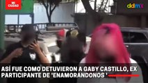 Así fue como detuvieron a Gaby Castillo, ex participante de 'Enamorandonos '