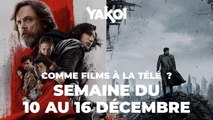 Yakoi comme films à regarder à la télé cette semaine (du lundi 10 au dimanche 16 décembre) ?