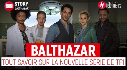 Balthazar : tout savoir sur la nouvelle série de TF1