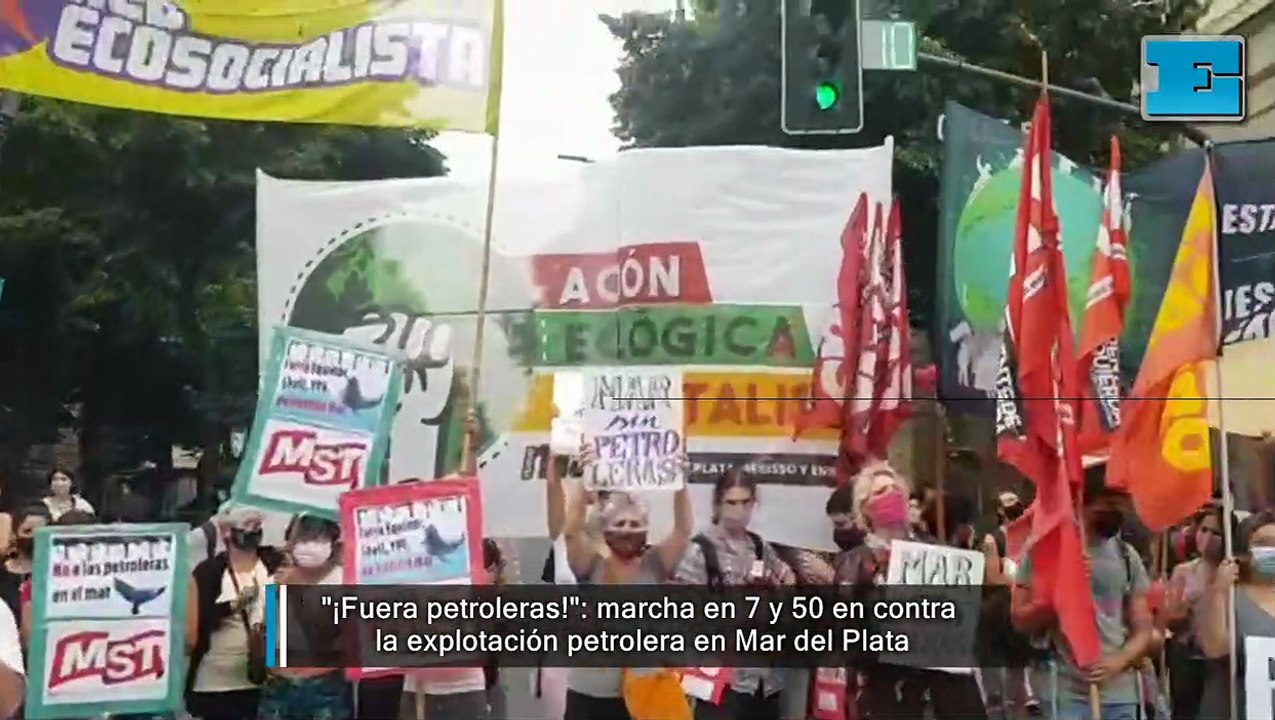 "¡Fuera petroleras!": marcha en 7 y 50 en contra la explotación petrolera en Mar del Plata