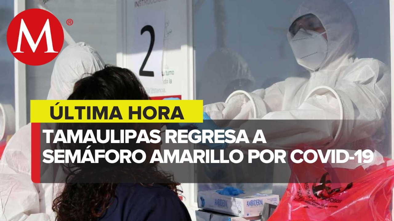 Tamaulipas regresa a semáforo amarillo