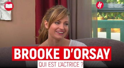 Là où se cache l'amour : tout savoir sur l'actrice Brooke D'Orsay