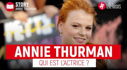 Annie Thurman - Qui est l'actrice ?