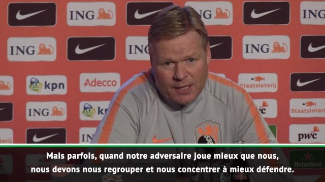 Pays-Bas - Koeman : Mieux défendre et lutter avec la France