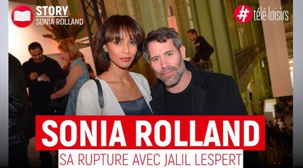 Sonia Rolland explique les raisons de sa rupture avec Jalil Lespert