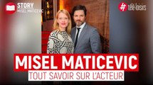 Poussières d'amour : qui est Misel Maticevic ?