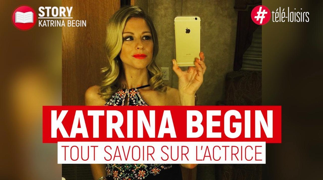 Je te promets de te retrouver ma fille : tout connaître sur l'actrice Katrina Begin