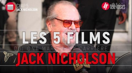 Les 5 films qui ont marqué la carrière de Jack Nicholson !
