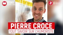 Pierre Croce : tout savoir sur l'humoriste