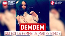 Demdem : qui est la femme de Maitre Gims ?