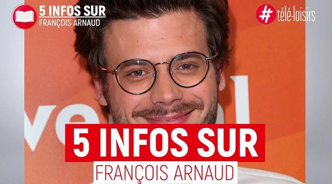 François Arnaud : 5 infos sur l'acteur du film Du rêve au cauchemar
