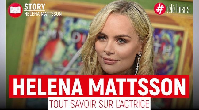 Gagne, perds, aime : Qui est l'actrice Helena Mattsson ?
