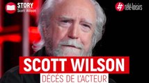 Scott Wilson : Décès de l'acteur de The Walking Dead