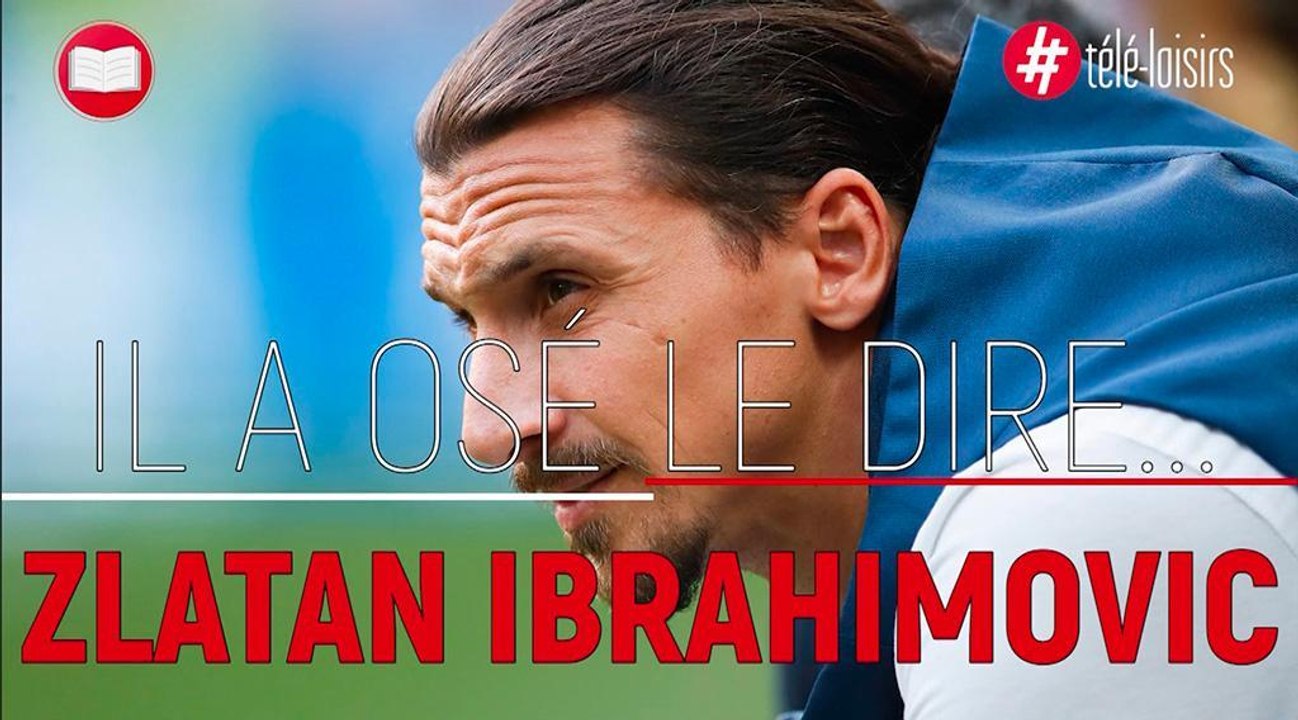 Les meilleures phrases de Zlatan Ibramimovic !