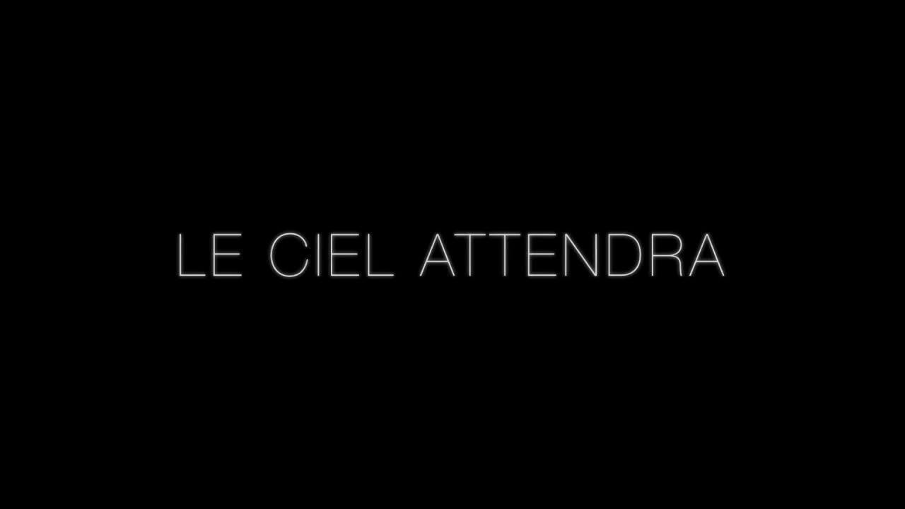Le ciel attendra