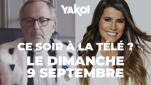 Yakoi à regarder à la télé ce soir (dimanche 9 septembre) ?