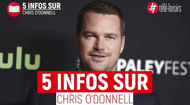 Chris O'Donnell : 5 choses à savoir sur l'acteur de NCIS : Los Angeles