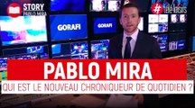 Quotidien : Qui est Pablo Mira, le nouveau chroniqueur de Yann Barthès