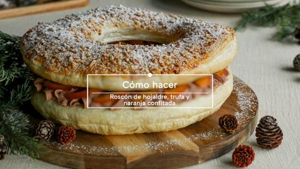 Roscón de hojaldre, trufa y naranja confitada