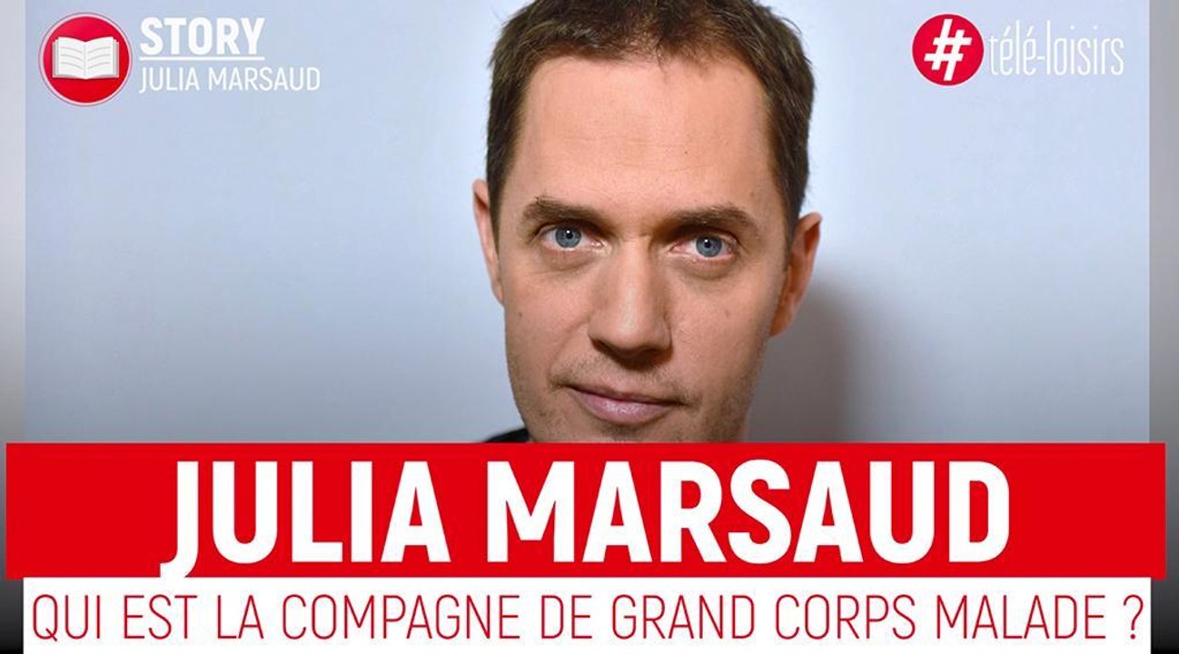 Grand Corps Malade : qui est sa femme Julia Marsaud ?