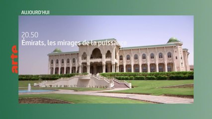 Emirats, les mirages de la puissance - 21 août