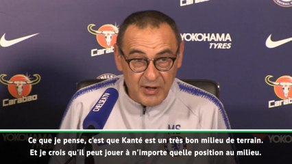 Chelsea - Sarri "surpris par les qualités techniques" de Kanté