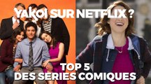 YAKOI : découvrez notre Top 5 des séries comiques sur Netflix