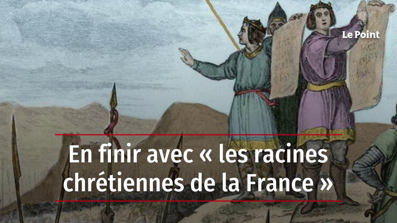 En finir avec « les racines chrétiennes de la France »