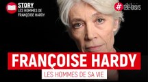 Françoise Hardy - les hommes de sa vie