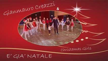 Gianmauro Creazzi & Cristmas Girls - E' già Natale