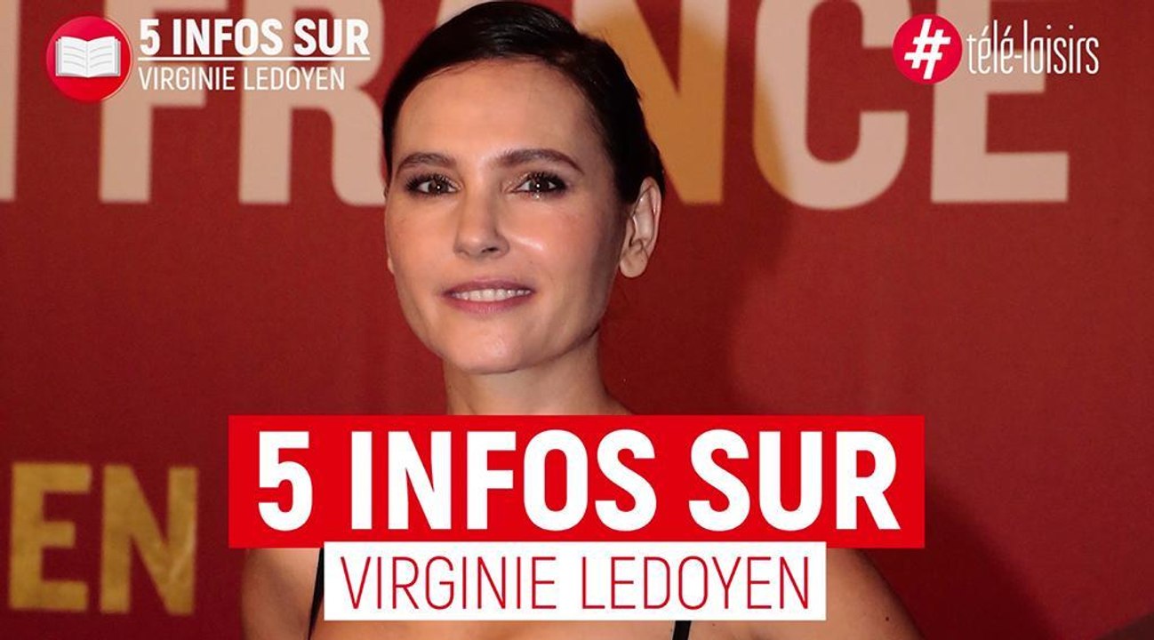 Virginie Ledoyen : 5 infos sur l'actrice