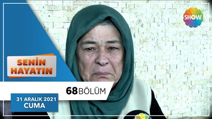 Senin Hayatın 68. Bölüm | 31 Aralık 2021