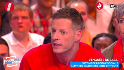 Matthieu Delormeau dénonce le racisme social dont il a été victime dans TPMP