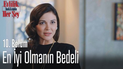En iyi olmanın bedeli - Evlilik Hakkında Her Şey 10. Bölüm