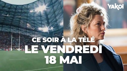 Yakoi à regarder à la télé ce soir (vendredi 18 mai) ?
