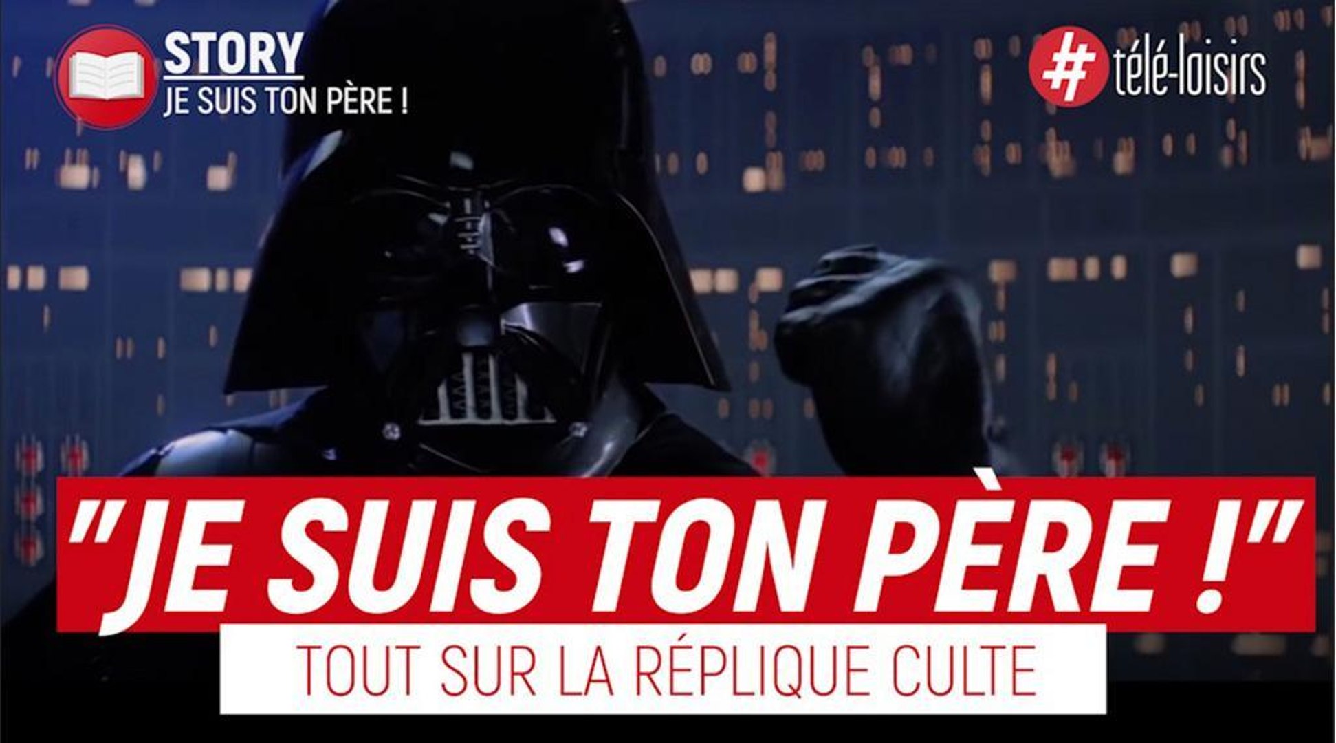 Je Suis Ton Pere Est Sa Replique Culte