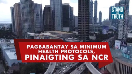 Pagbabantay sa minimum health protocols, pinaigting sa NCR | Stand for Truth