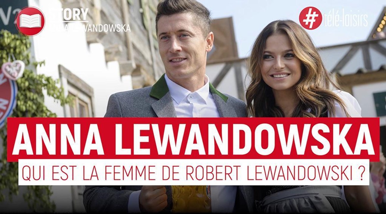 Qui est Anna Lewandowska, la femme du footballeur Robert Lewandowski ?