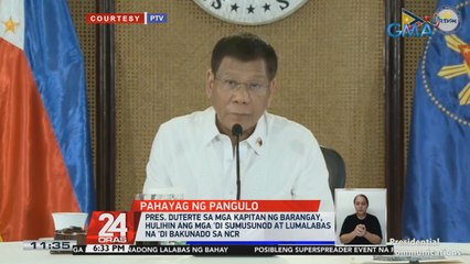 Pres. Duterte sa mga kapitan ng barangay, hulihin ang mga 'di sumusunod at lumalabas na 'di bakunado sa NCR | 24 Oras