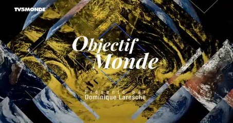 Objectif Monde : découvrez le sommaire du second numéro de l'émission de TV5 Monde
