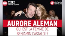 Benjamin Castaldi : Qui est sa femme Aurore Aleman ?