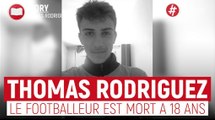 Thomas Rodriguez le jeune footballeur est mort à 18 ans